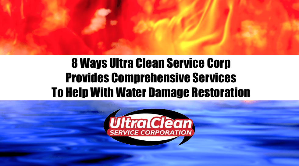 Water damage: 8 Ways Ultra Clean Corp Leads