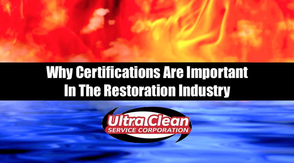 Why Certifications Are Important In The Restoration Industry